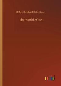 Bokomslag for "The World of Ice"