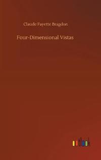 Four-Dimensional Vistas