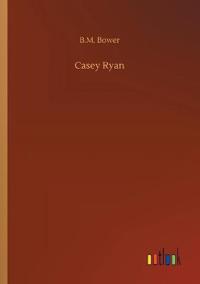 Kirjan kansi "Casey Ryan"