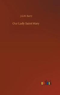 Our Lady Saint Mary