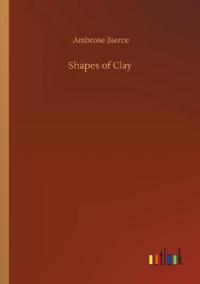Shapes of Clay