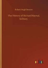 The History of Richard Raynal, Solitary