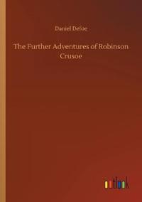 Bokomslag för "The Further Adventures of Robinson Crusoe"