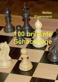 100 brillante Schachzüge