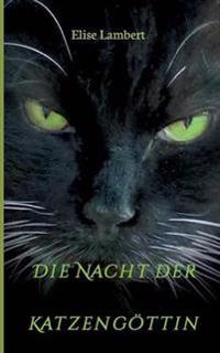 Die Nacht der Katzengöttin