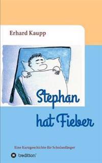 Stephan hat Fieber