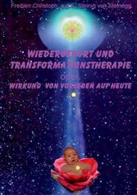 Wiedergeburt und Transformationstherapie