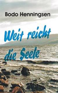 Weit reicht die Seele