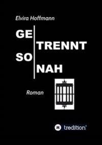 Getrennt so nah