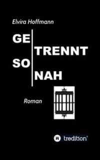 Getrennt so nah