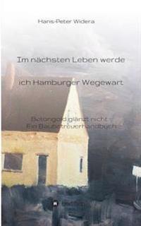 Im nächsten Leben werde ich Hamburger Wegewart