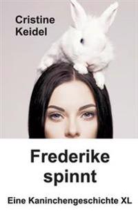 Frederike spinnt