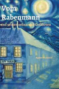 Kirjan kansi "Vom Rabenmann und seinen seltsamen Gefährten"