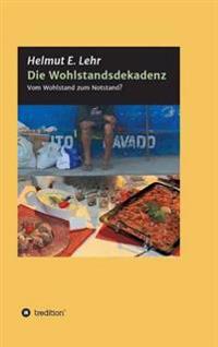 Die Wohlstandsdekadenz