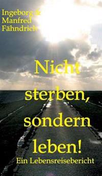 Nicht sterben, sondern leben!