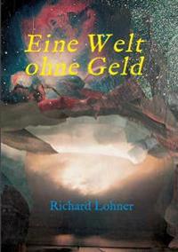 Eine Welt ohne Geld