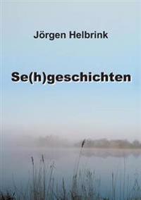 Se(h)geschichten