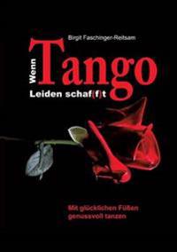 Wenn Tango Leiden schaf(f)t