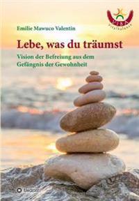Lebe, was du träumst