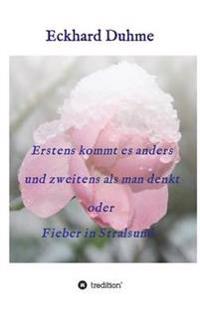Erstens kommt es anders und zweitens als man denkt oder Fieber in Stralsund