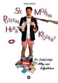 Sie müssen posten, Herr Krüger