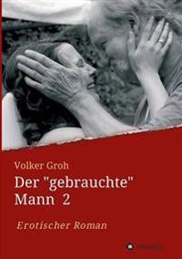 Der "gebrauchte" Mann