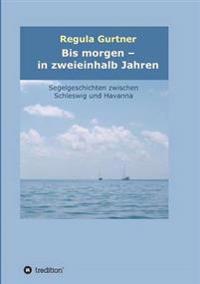 Bokomslag för "Bis morgen - in zweieinhalb Jahren"