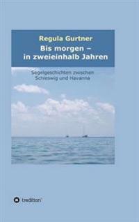 Bokomslag för "Bis morgen - in zweieinhalb Jahren"