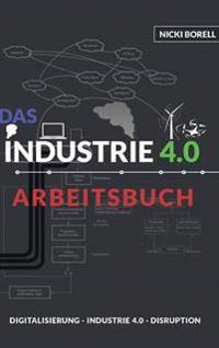 Das Industrie 4.0 Arbeitsbuch