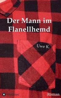 Der Mann im Flanellhemd