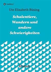 Schalentiere, Wandern und andere Schwierigkeiten
