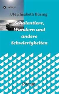 Schalentiere, Wandern und andere Schwierigkeiten