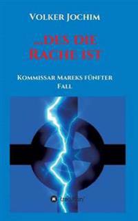 ...des die Rache ist