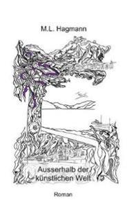 Ausserhalb der künstlichen Welt