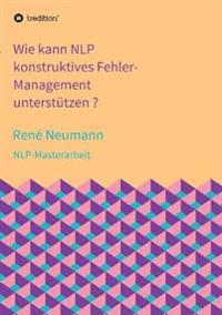 Wie kann NLP konstruktives Fehler-Management unterstützen ?