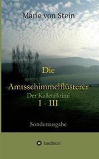 Die Amtsschimmelflüsterer I - III