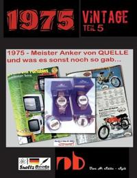 1975 - Meister Anker von QUELLE und was es sonst noch so gab...
