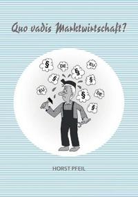 Quo vadis Marktwirtschaft?