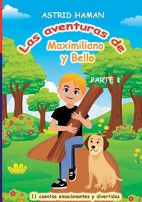 Las aventuras de Maximiliano y su mejor amigo Bello