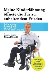 Meine Kinderlähmung öffnete die Tür zu anhaltendem Frieden