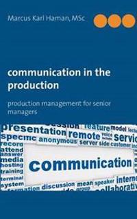 Communication in the Production