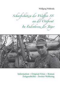 Scharfschützen der Waffen-SS an der Ostfront - Im Fadenkreuz der Jäger