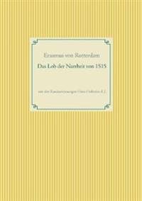 Das Lob der Narrheit. Farbiges Faksimile der Ausgabe von 1515 mit den Randzeichnungen von Hans Holbein d. J.