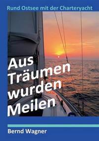 Aus Träumen wurden Meilen