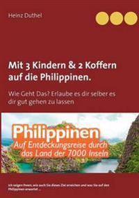 Mit Einfach-Ticket, 3 Kindern & 2 Koffern auf die Philippinen.