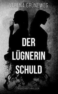 Der Lügnerin Schuld