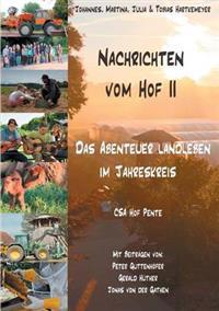 Nachrichten vom Hof II - Das Abenteuer Landleben im Jahreskreis