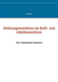 Strömungsmaschinen als Kraft- und Arbeitsmaschinen