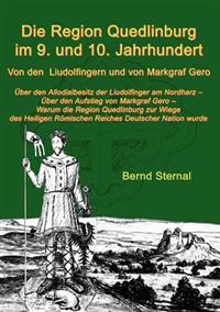 Die Region Quedlinburg im 9. und 10. Jahrhundert