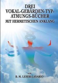 Drei Vokal-Gebärden-Typ-Atmungs- Bücher mit hermetischen Anklang